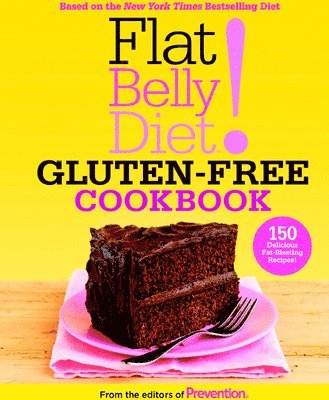 Flat Belly Diet! Gluten-Free Cookbook 1