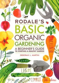 bokomslag Rodale's Basic Organic Gardening