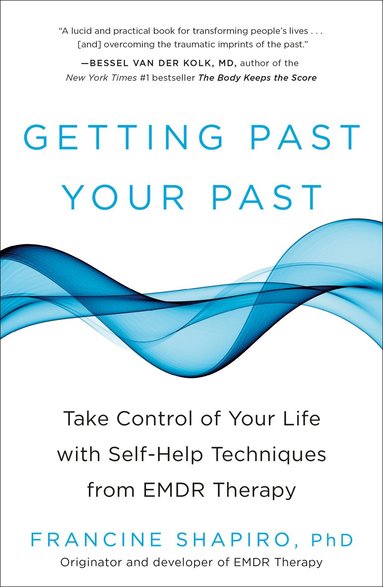 Francine Shapiro - Getting Past Your Past, Häftad