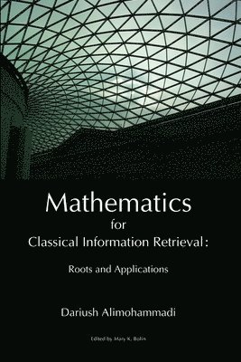 Mathematics for Classical Information Retrieval 1