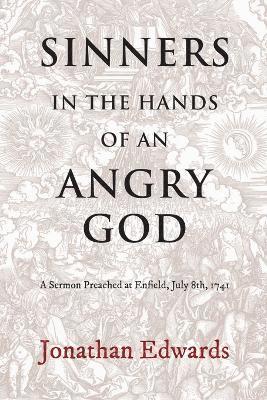 Reiner Smolinski, Jonathan Edwards - Sinners in the Hands of an angry GOD, Häftad