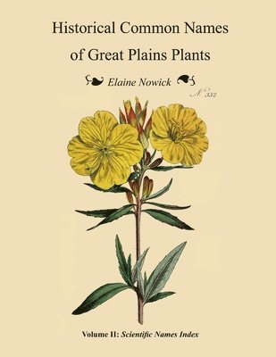 Historical Common Names of Great Plains Plants, with Scientific Names Index 1