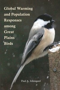 bokomslag Global Warming and Population Responses among Great Plains Birds