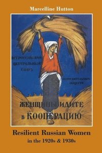 bokomslag Resilient Russian Women in the 1920s & 1930s