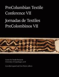 bokomslag PreColumbian Textile Conference VII / Jornadas de Textiles PreColombinos VII