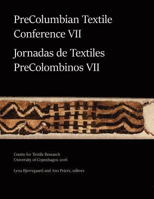 bokomslag PreColumbian Textile Conference VII / Jornadas de Textiles PreColombinos VII