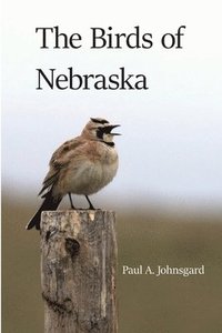 bokomslag The Birds of Nebraska