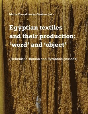 bokomslag Egyptian textiles and their production