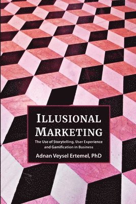 Adnan Ertemel - Illusional Marketing, Häftad