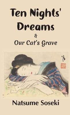 Natsume Soseki - Ten Nights' Dreams and Our Cat's Grave, Häftad