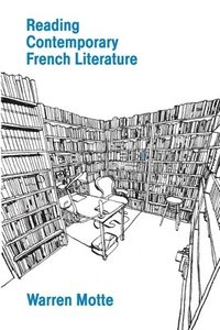 bokomslag Reading Contemporary French Literature