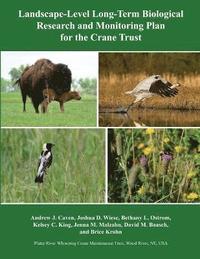bokomslag Landscape-Level Long-Term Biological Research and Monitoring Plan for the Crane Trust