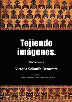 bokomslag Tejiendo imgenes. Homenaje a Victria Solanilla Demestre