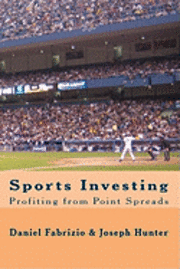 bokomslag Sports Investing: Profiting from Point Spreads: Finding Value in the Sports Marketplace