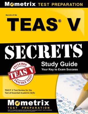 bokomslag Secrets of the Teas V Exam Study Guide: Teas Test Review for the Test of Essential Academic Skills