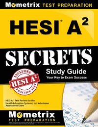 bokomslag Hesi A2 Secrets Study Guide: Hesi A2 Test Review for the Health Education Systems, Inc. Admission Assessment Exam