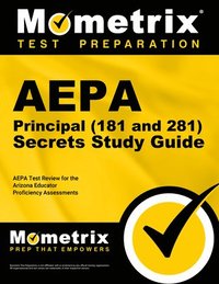 bokomslag Aepa Principal (181 and 281) Secrets Study Guide: Aepa Test Review for the Arizona Educator Proficiency Assessments