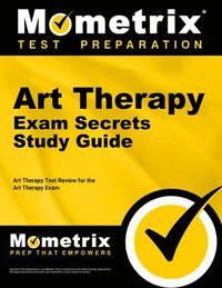bokomslag Art Therapy Exam Secrets Study Guide: Art Therapy Test Review for the Art Therapy Exam