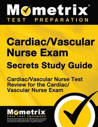 bokomslag Cardiac/Vascular Nurse Exam Secrets: Cardiac/Vascular Nurse Test Review for the Cardiac/Vascular Nurse Exam