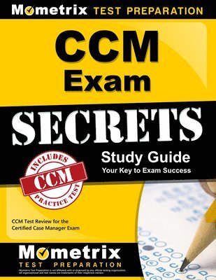 CCM Exam Secrets Study Guide: CCM Test Review for the Certified Case Manager Exam 1