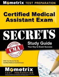 bokomslag Certified Medical Assistant Exam Secrets Study Guide: CMA Test Review for the Certified Medical Assistant Exam