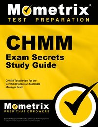 bokomslag Chmm Exam Secrets Study Guide: Chmm Test Review for the Certified Hazardous Materials Manager Exam