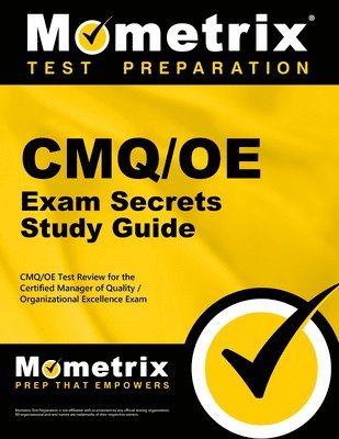 bokomslag Cmq/OE Exam Secrets Study Guide: Cmq/OE Test Review for the Certified Manager of Quality/Organizational Excellence Exam