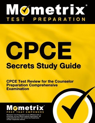 Cpce Secrets Study Guide: Cpce Test Review for the Counselor Preparation Comprehensive Examination 1
