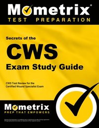 bokomslag Secrets of the Cws Exam Study Guide: Cws Test Review for the Certified Wound Specialist Exam