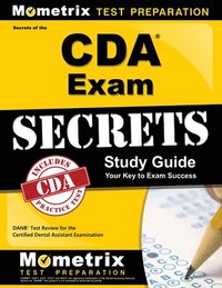 bokomslag Secrets of the CDA Exam Study Guide: DANB Test Review for the Certified Dental Assistant Examination