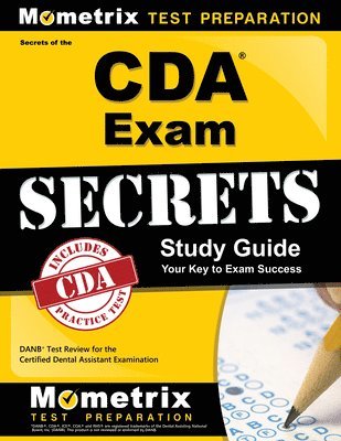 Mometrix Dental Assistant Certificatio, Mometrix Dental Assistant Certification Test Team - Secrets of the CDA Exam Study Guide: DANB Test Review for the Certified Dental Assistant Examination, Häftad