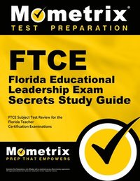 bokomslag FTCE Florida Educational Leadership Exam Secrets Study Guide: FTCE Test Review for the Florida Teacher Certification Examinations