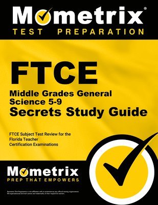 bokomslag FTCE Middle Grades General Science 5-9 Secrets Study Guide: FTCE Test Review for the Florida Teacher Certification Examinations