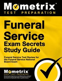 bokomslag Funeral Service Exam Secrets Study Guide: Funeral Service Test Review for the Funeral Service National Board Exam