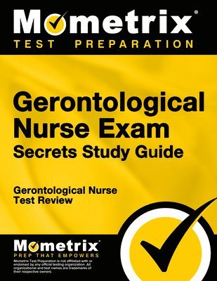 bokomslag Gerontological Nurse Exam Secrets Study Guide: Gerontological Nurse Test Review