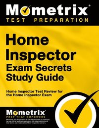 bokomslag Home Inspector Exam Secrets Study Guide: Home Inspector Test Review for the Home Inspector Exam