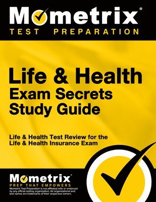Life & Health Exam Secrets Study Guide: Life & Health Test Review for the Life & Health Insurance Exam 1
