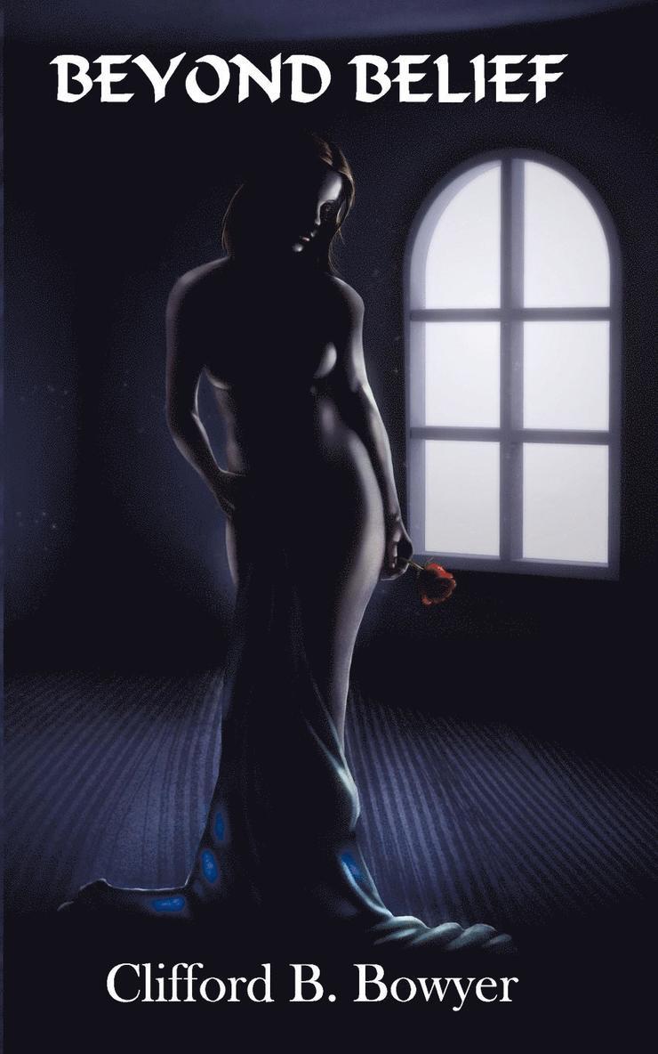 Clifford B Bowyer, Clifford B. Bowyer - Beyond Belief, Häftad