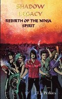 T J Perkins, T. J. Perkins, T.J. Perkins - Rebirth of the Ninja - Spirit, Häftad