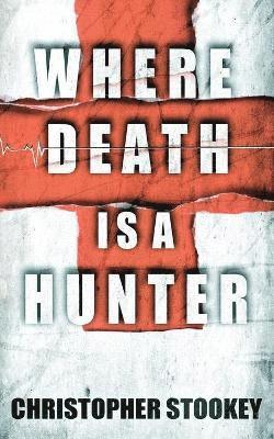 Where Death is a Hunter 1