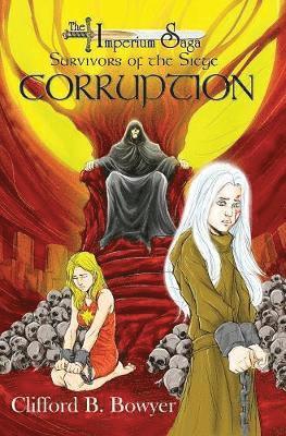 Clifford B Bowyer, Clifford B. Bowyer, Clifford B, Bowyer - Corruption (The Imperium Saga, Inbunden
