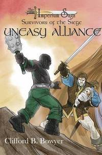 bokomslag Uneasy Alliance (the Imperium Saga