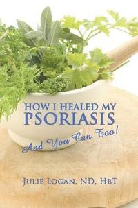 bokomslag How I Healed My Psoriasis