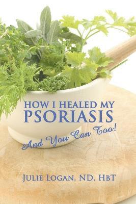 How I Healed My Psoriasis 1