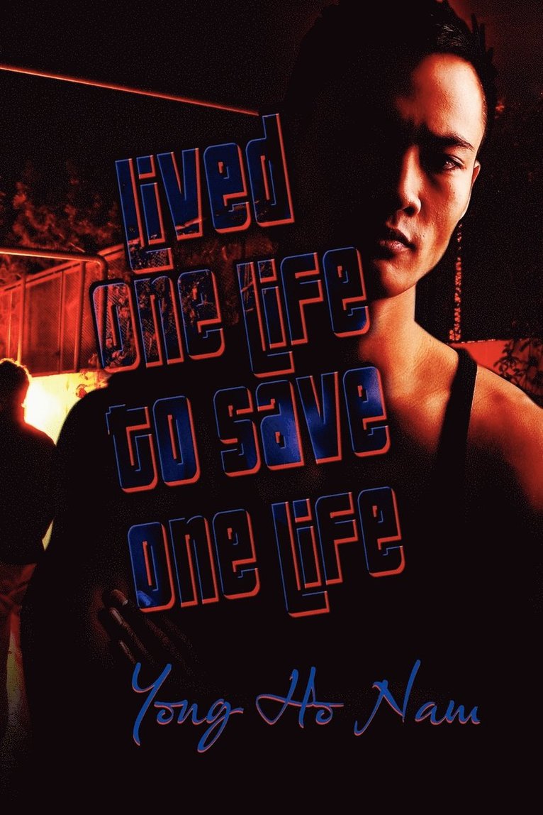Lived One Life to Save One Life 1