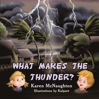 bokomslag What Makes the Thunder?