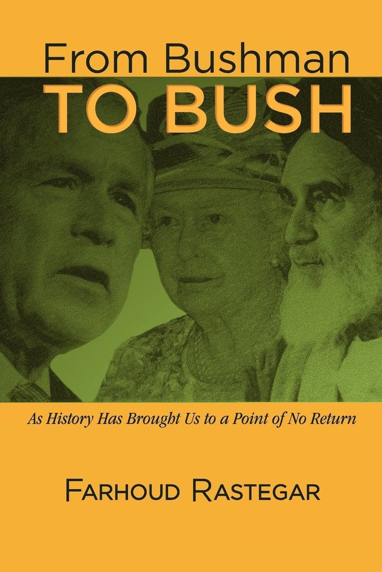 From Bushman to Bush 1