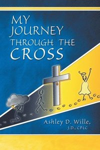 bokomslag My Journey Through the Cross