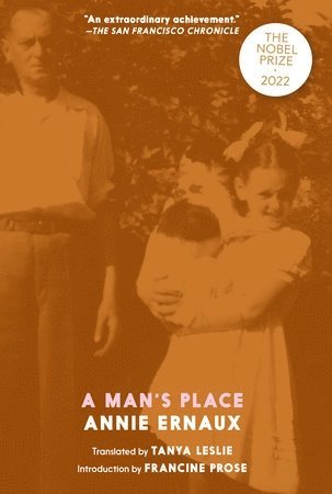 Francine Prose, Annie Ernaux, Tanya Leslie, Francine Erose - Man's Place, Häftad