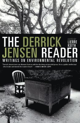 The Derrick Jensen Reader 1